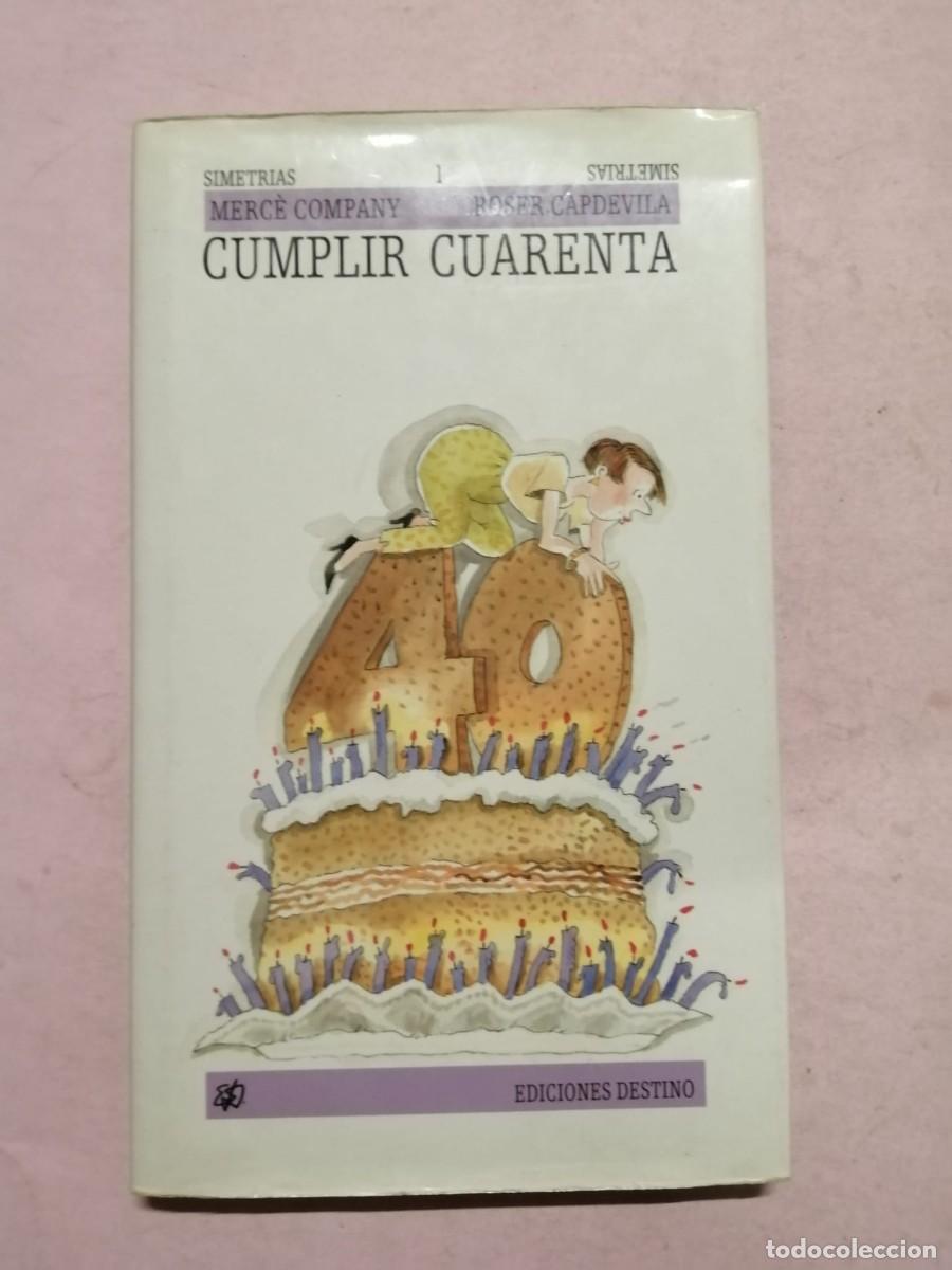 Libros de segunda mano: CUMPLIR CUARENTA (FRANCESC SALES)