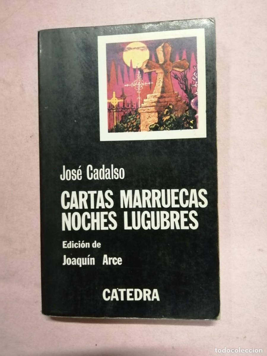 Libros de segunda mano: CARTAS MARRUECAS / NOCHES LUGUBRES (JOSE CADALSO) CATEDRA