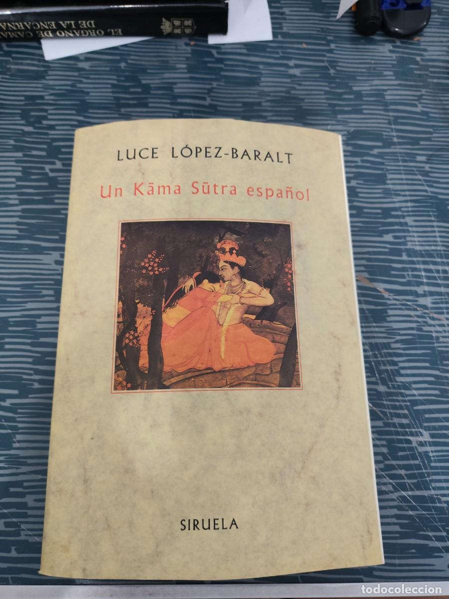 Libros de segunda mano: UN KALA SUTRA ESPA&Ntilde;OL,LUCE LOPEZ BARALT,SIRUELA EDITORIAL,1992,511 P&Aacute;GINAS