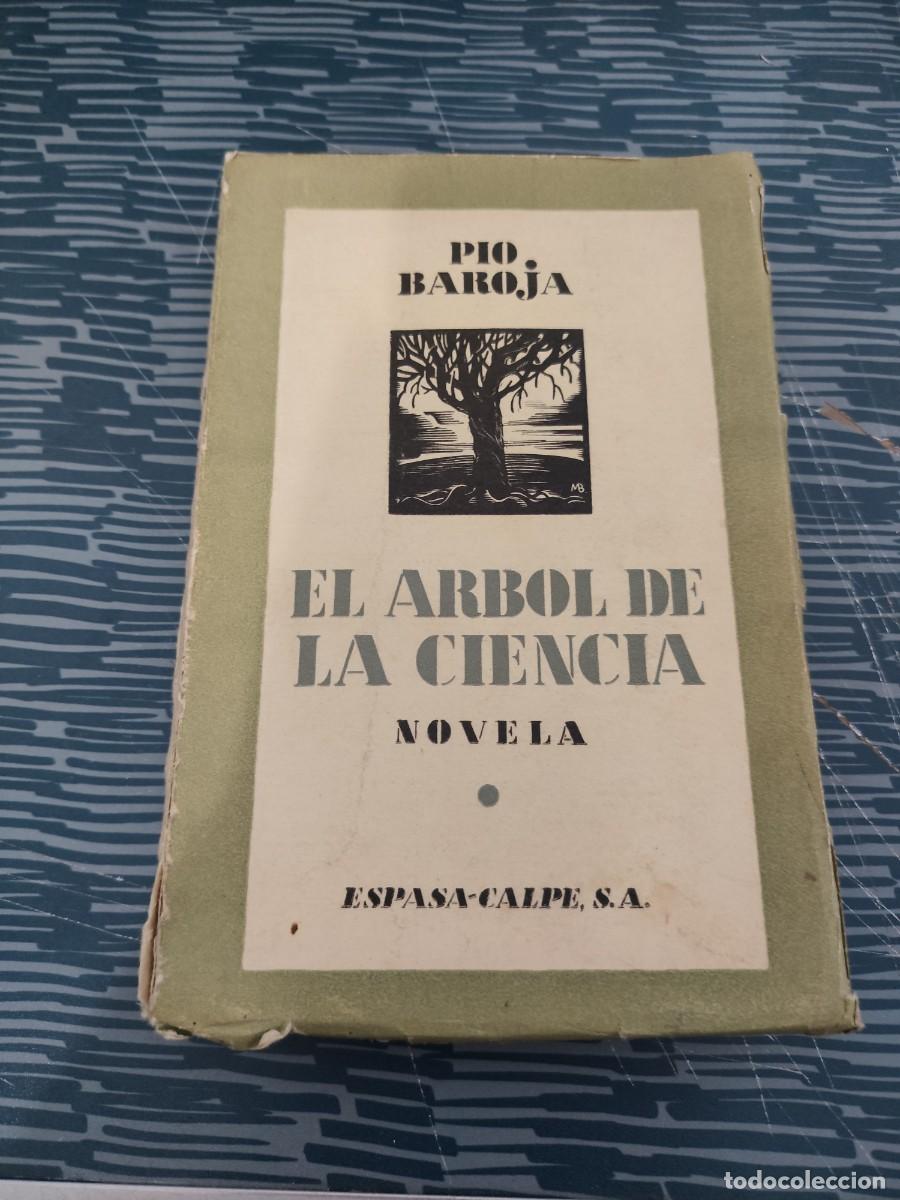 Libros de segunda mano: EL &Aacute;RBOL DE LA CIENCIA,PIO BAROJA,ESPASA CALPE, MADRID,1937,295 P&Aacute;GINAS.