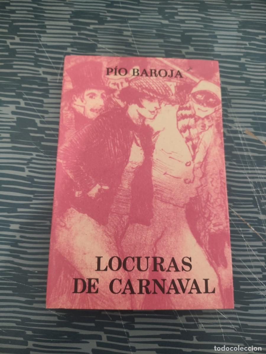 Libros de segunda mano: LOCURAS DE CARNAVAL,PIO BAROJA,CARO RAGGIO EDITORIAL 1973,268 P&Aacute;GINAS.