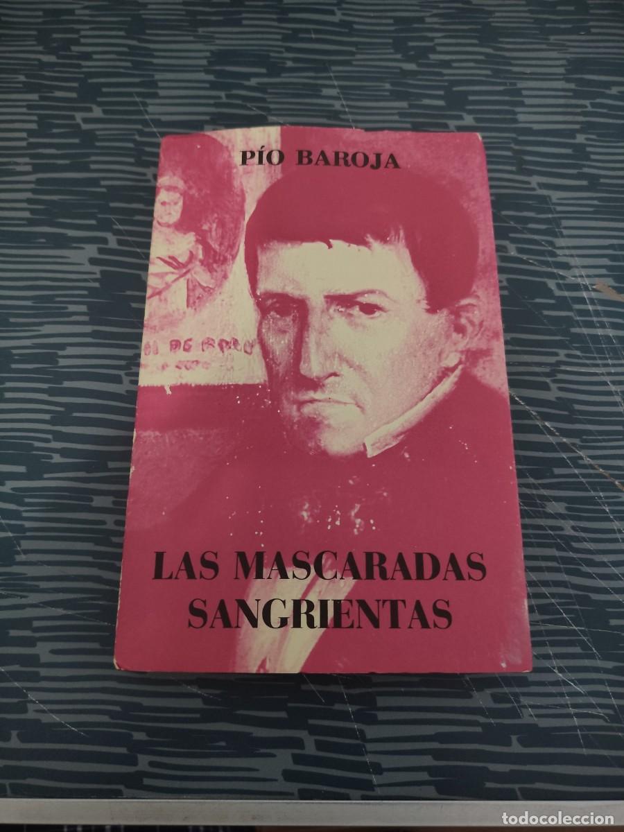 Libros de segunda mano: LAS MASCARADAS SANGRIENTAS,PIO BAROJA,CARO RAGGIO EDITORIAL,1980,236 P&Aacute;GINAS.