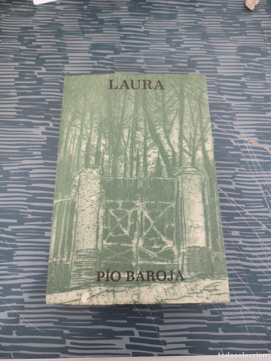 Libros de segunda mano: LAURA O LA SOLEDAD SIN REMEDIO, P&Iacute;O BAROJA, CARO RAGGIO EDITORIAL ,1976,348 P&Aacute;GINAS.