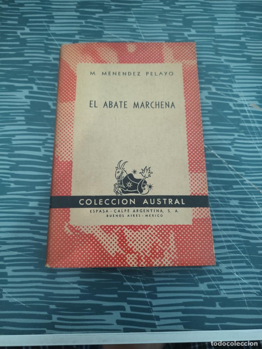 Libros de segunda mano: EL ABATE MARCHENA,M.MENENDEZ PELAYO,ESPASA CALPE,1948,151 P&Aacute;GINAS.