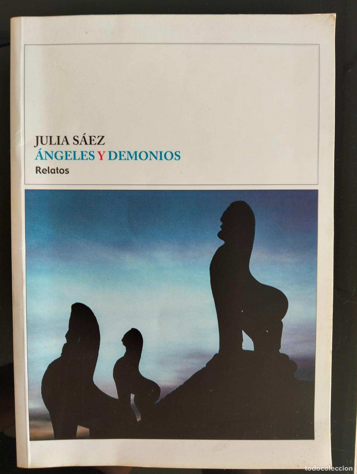 Libros de segunda mano: Relatos. Angeles y Demonios, Julia Saez, ed. Fur Print, 2003. VISITA MI CATALOGO. L55