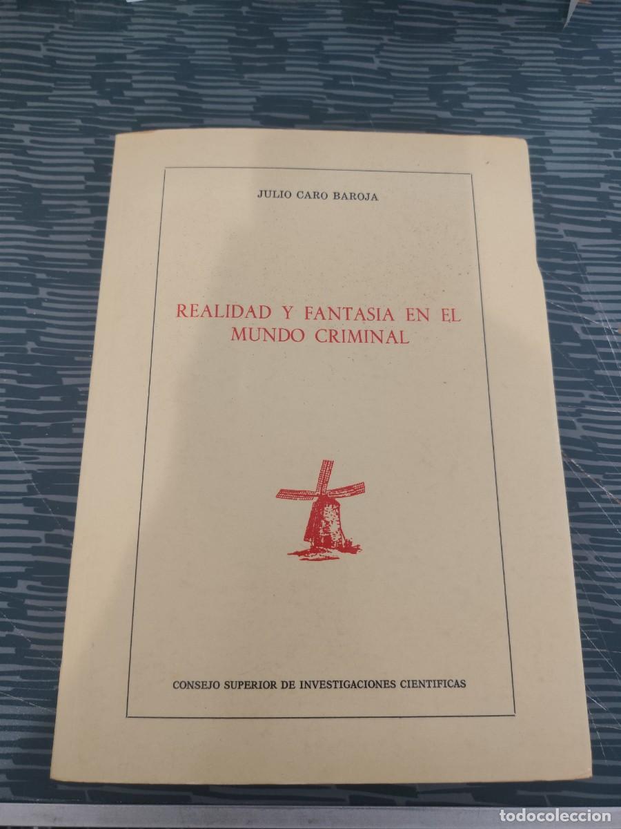 Libros de segunda mano: REALIDAD Y FANTAS&Iacute;A EN EL MUNDO CRIMINAL, JULIO CARO BAROJA,1986,179 P&Aacute;GINAS.