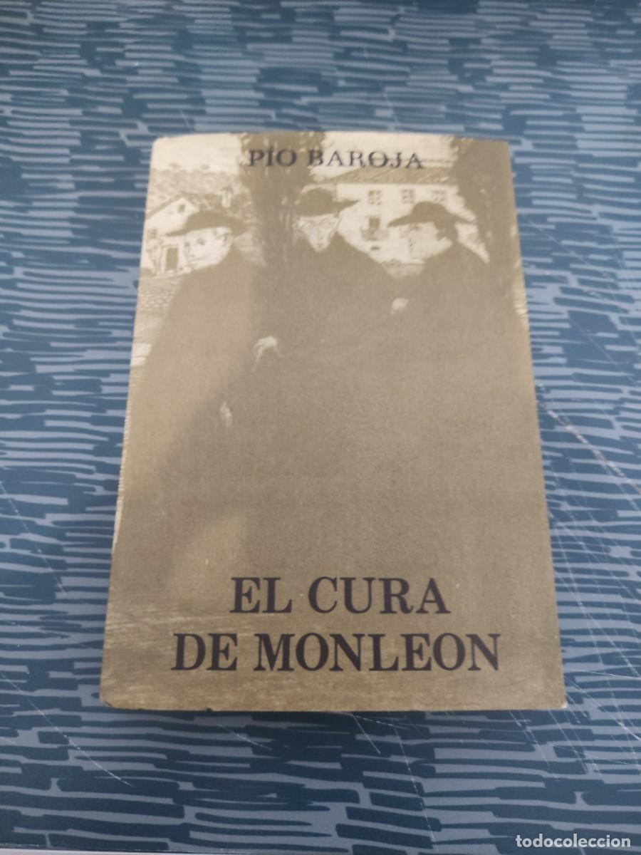 Libros de segunda mano: EL CURA DE MONLEON,PIO BAROJA, CARO RAGGIO EDITORIAL,1975,403 P&Aacute;GINAS.