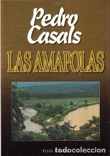 Libros de segunda mano: Las Amapolas - Casals Aldama, Pedro - Plaza & Jan&eacute;s Editores - &Eacute;xitos, N&ordm; 3088