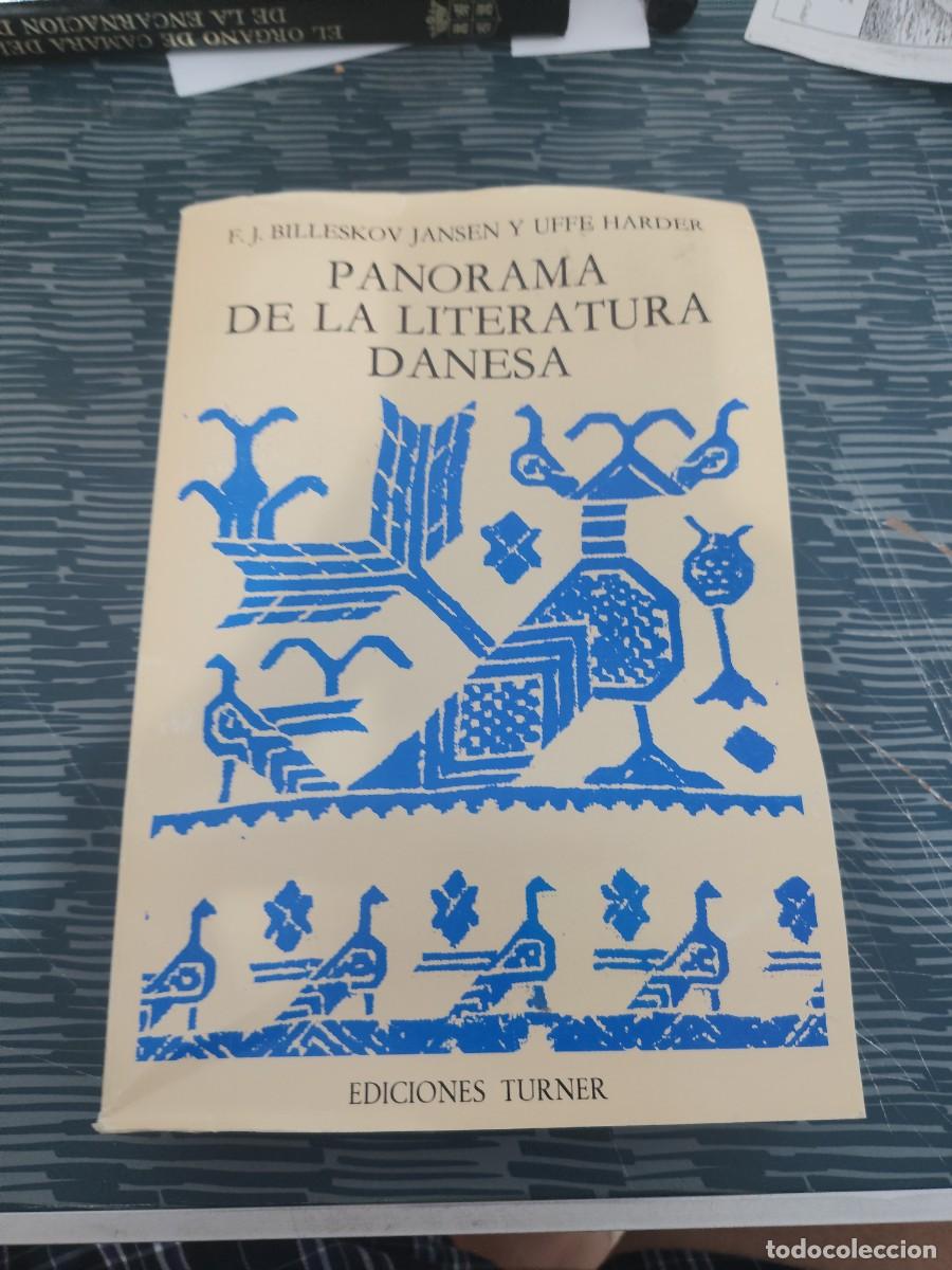 Libros de segunda mano: PANORAMA DE LA LITERATURA DANESA,F.J.BILLESKOV JANSEN,UFFE HARDER, EDICIONES TURNER,1984,599 P&Aacute;GINAS