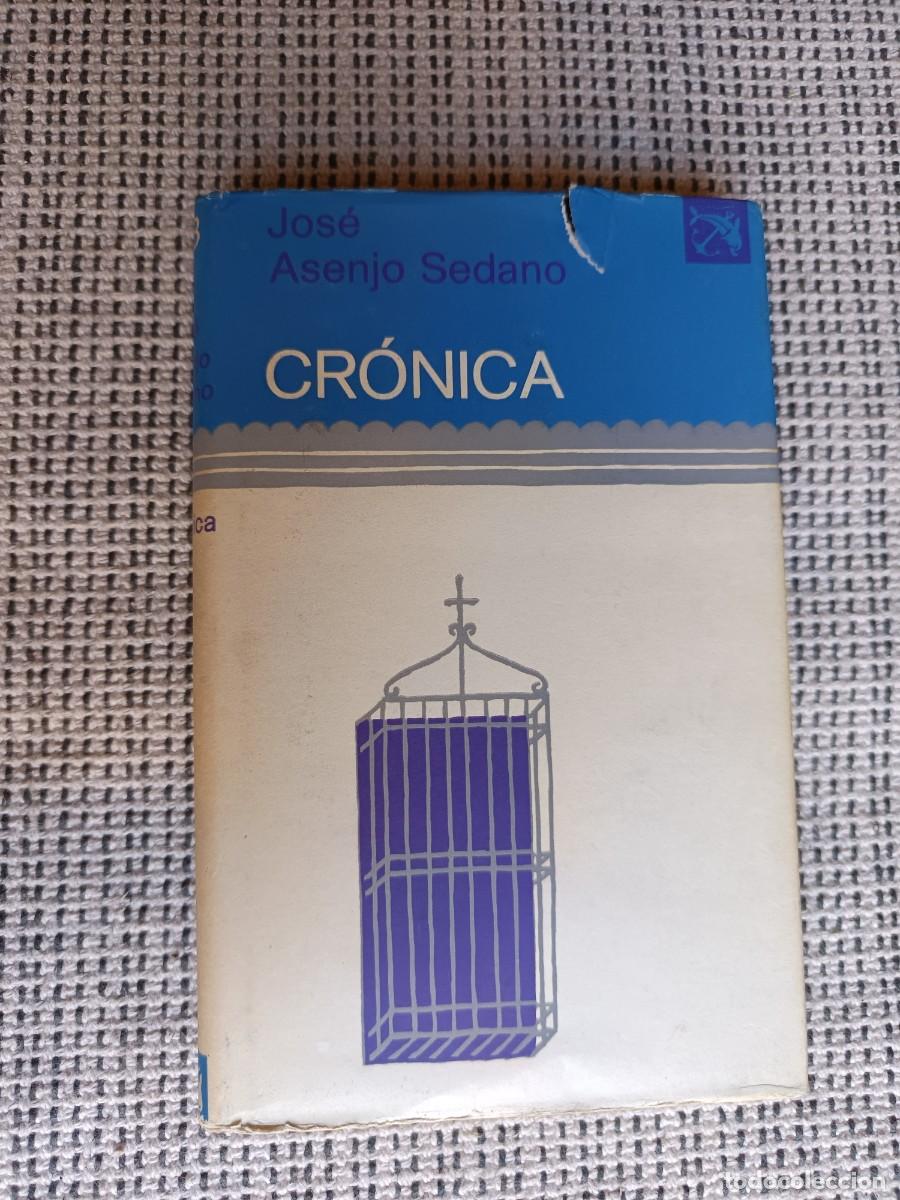 Libros de segunda mano: Libro. Cr&oacute;nica; Jos&eacute; Asenjo Sedano. 121 p&aacute;ginas.