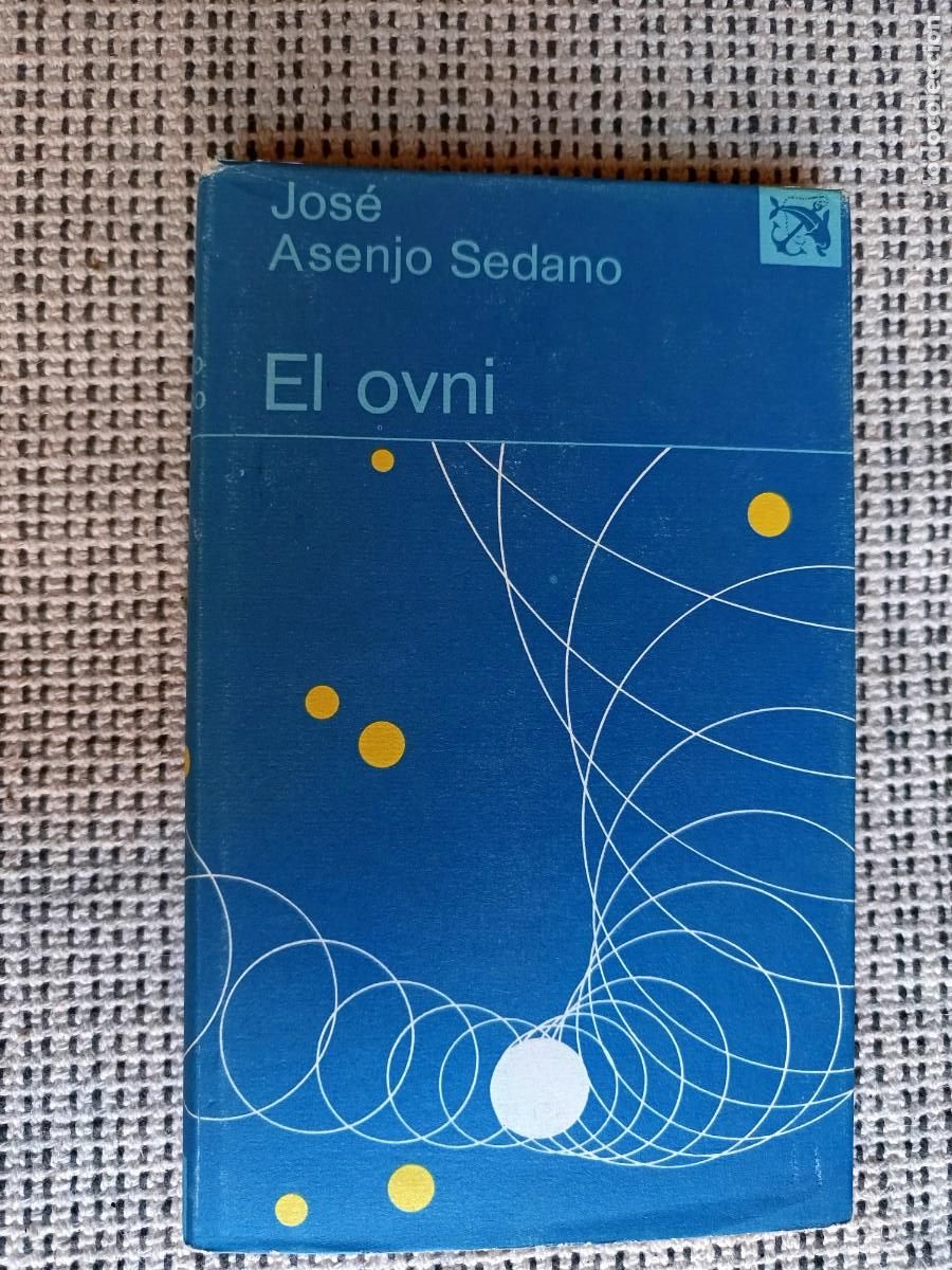 Second hand books: Libro. El Ovni. Jos&eacute; Asenjo Sedano. 197 p&aacute;ginas
