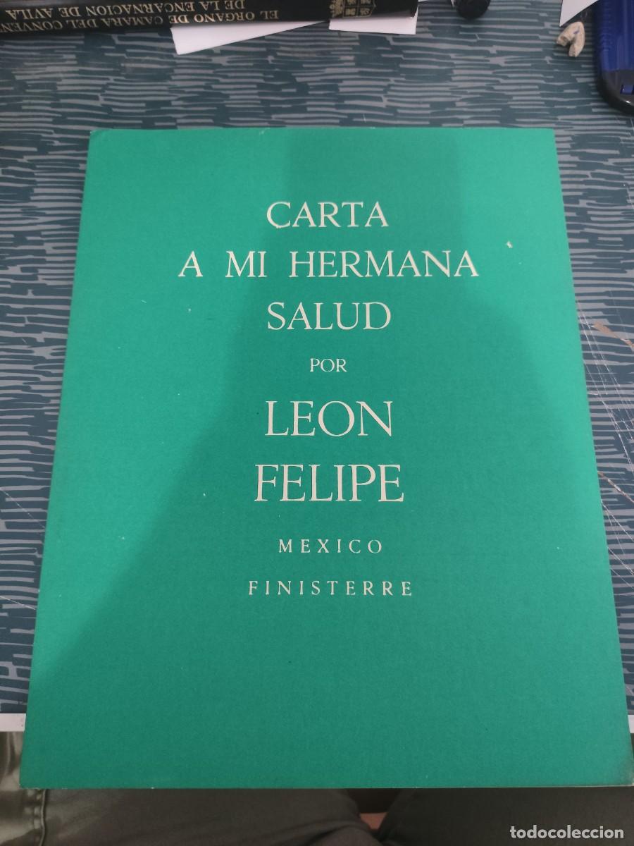 Libros de segunda mano: CARTA A MI HERMANA SALUD,POR LEON FELIPE, M&Eacute;XICO, FINISTERRE,VRR FOTOS.