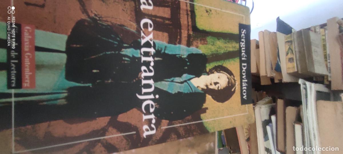 Libros de segunda mano: SERGUEI DOVLATOV. LA EXTRANJERA. GALAXIA GUTENBERG CIRCULO DE LECTORES