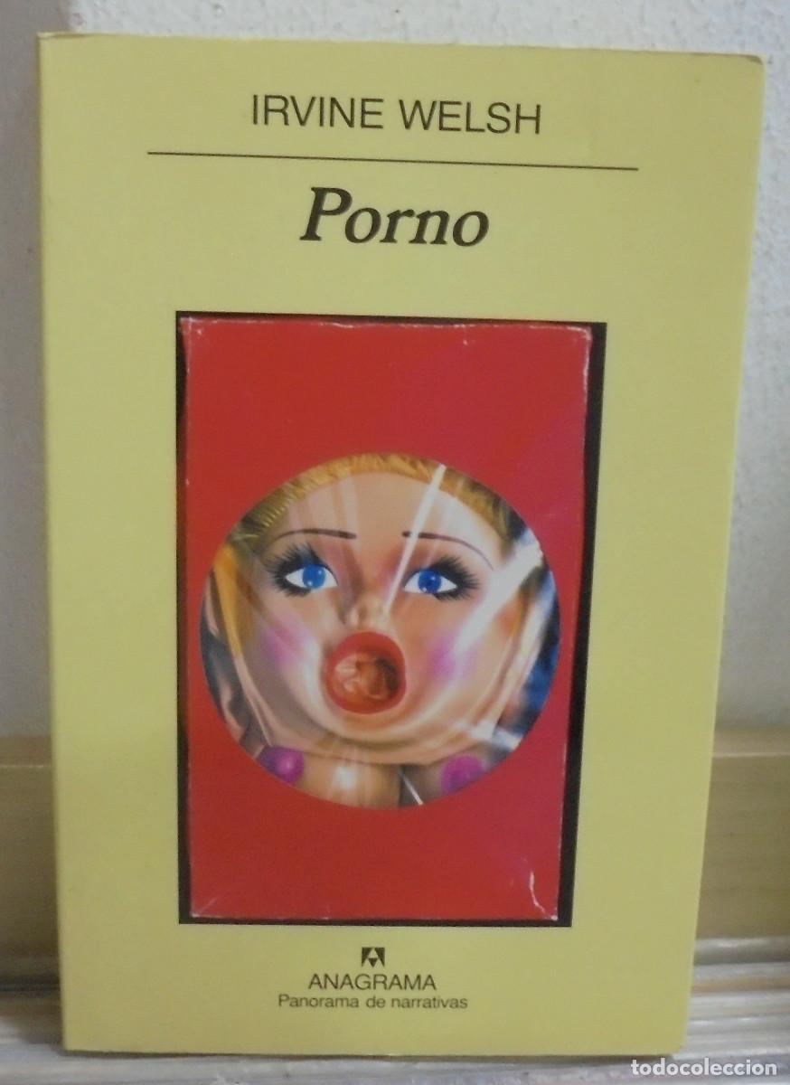 Libros de segunda mano: Porno. Irvine Welsh, Anagrama
