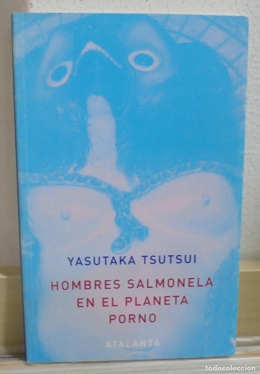 Libros de segunda mano: Hombres salmonela en el planeta porno. Yasutaka Tsutsui