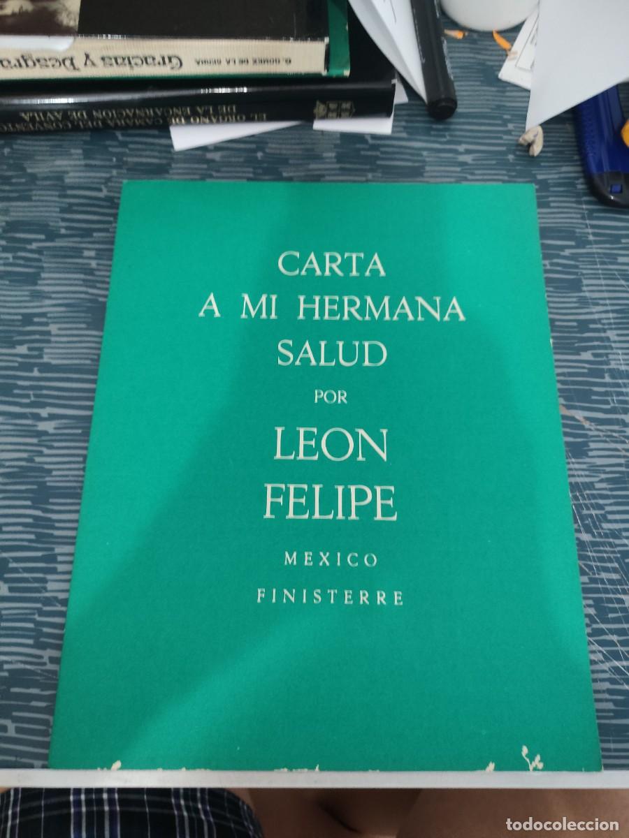 Libros de segunda mano: CARTA A MI HERMANA SALUD,POR LEON FELIPE, M&Eacute;XICO, FINISTERRE,VRR FOTOS.