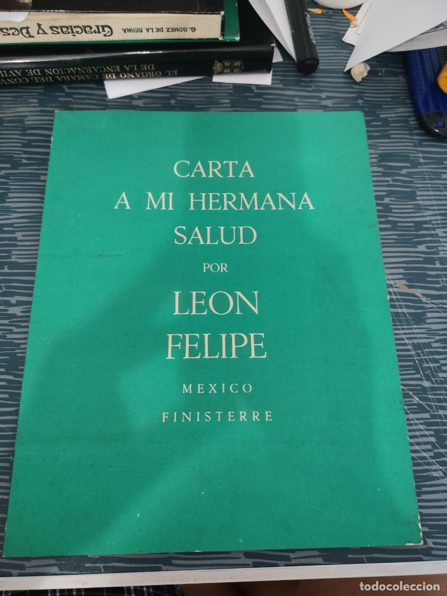 Libros de segunda mano: CARTA A MI HERMANA SALUD,POR LEON FELIPE, M&Eacute;XICO, FINISTERRE,VRR FOTOS.