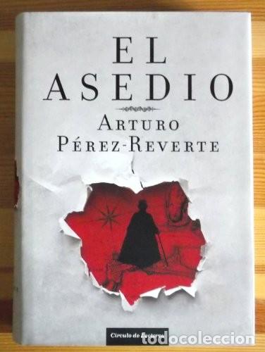 Libros de segunda mano: Asedio - Arturo P&eacute;rez-Reverte - Circulo de Lectores 2010