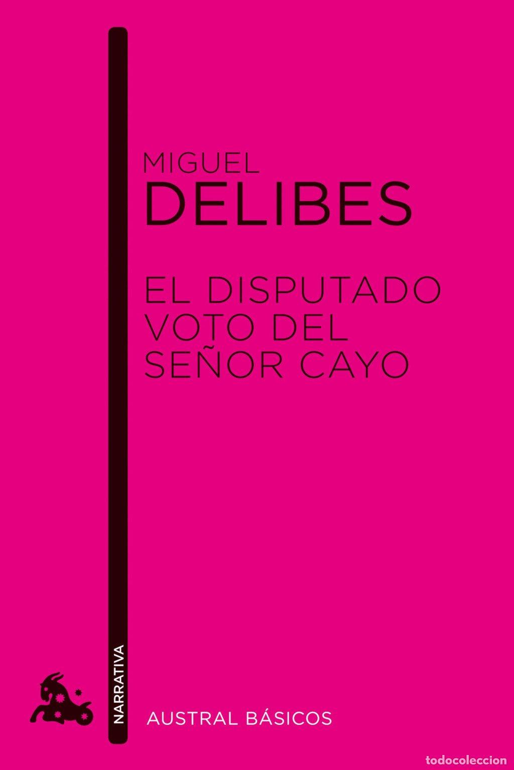 Libros de segunda mano: El Disputado Voto del Se&ntilde;or Cayo - Miguel Delibes - Austral - B&aacute;sicos