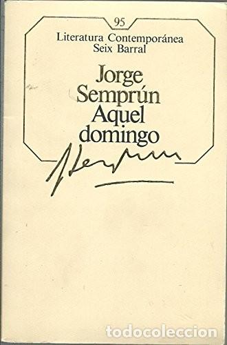 Libros de segunda mano: Aquel domingo - Jorge Semprun - Seix Barral - Biblioteca Formentor