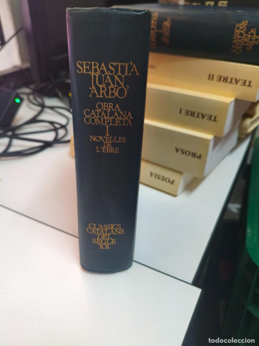 Libros de segunda mano: OBRA CATALANA COMPLETA, I. NOVEL&middot;LES DE L'EBRE - SEBASTIA JUAN ARBO - EDICIONS 62