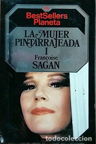 Libros de segunda mano: La Mujer Pintarrajeada - Fran&ccedil;oise Sagan - Editorial Planeta - Bestsellers
