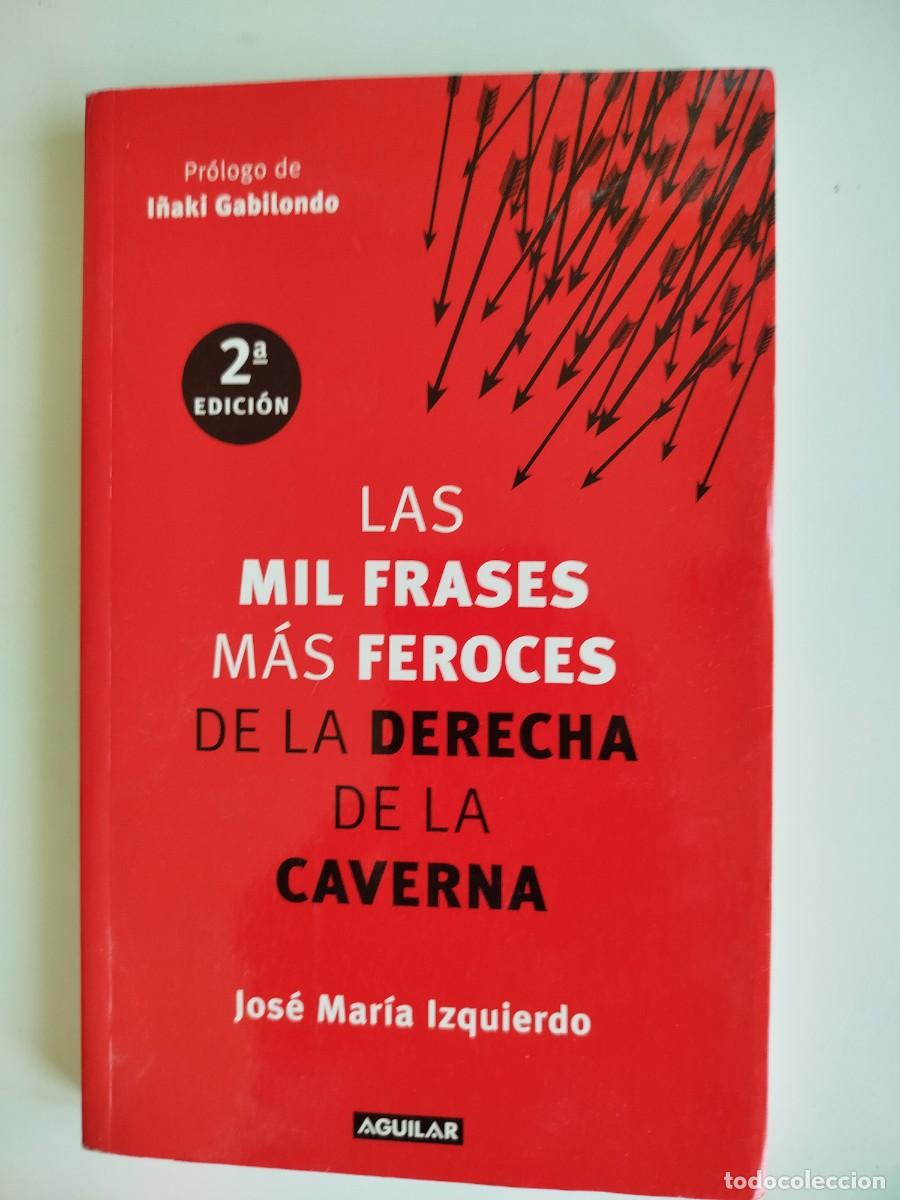 Libros de segunda mano: Las mil frases m&aacute;s feroces de la derecha de la caverna