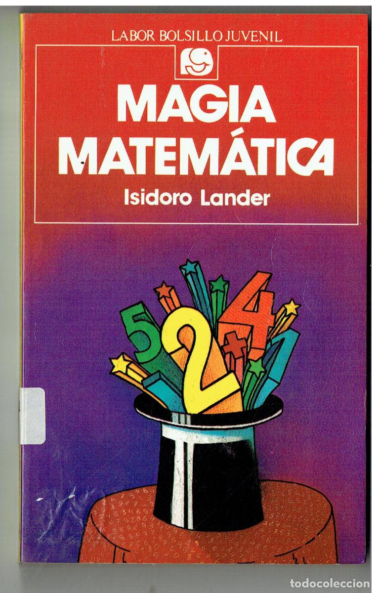 Libros de segunda mano: MAG&Iacute;A MATEM&Aacute;TICA. ISIDORO LANDER. EDT.LABOR BOLSILLO JUVENIL. 3&ordf; . 1987.(ST/PR2)