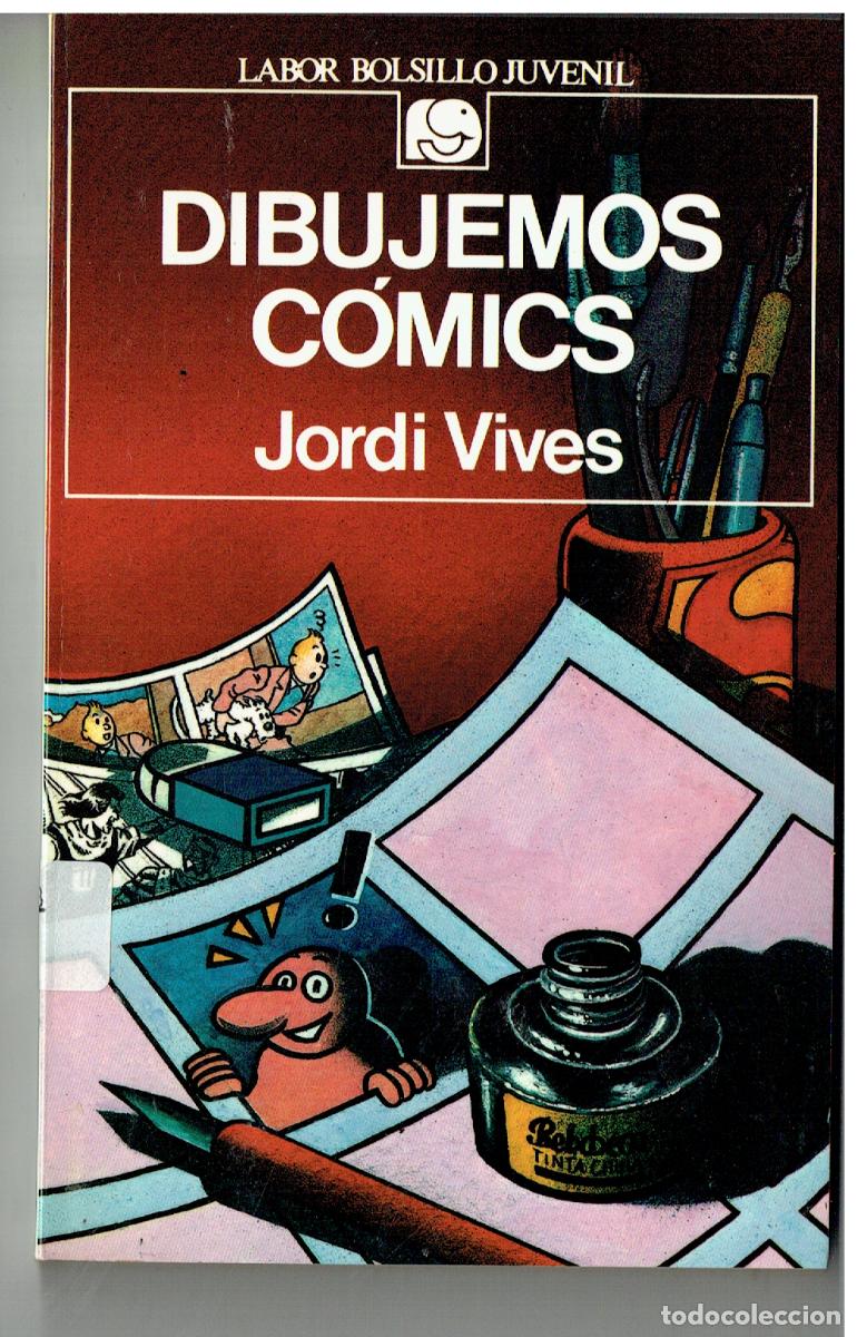 Libros de segunda mano: DIBUJEMOS C&Oacute;MICS. JORDI VIVES. EDT.LABOR BOLSILLO JUVENIL. 2&ordf; . 1987.(ST/PR2)