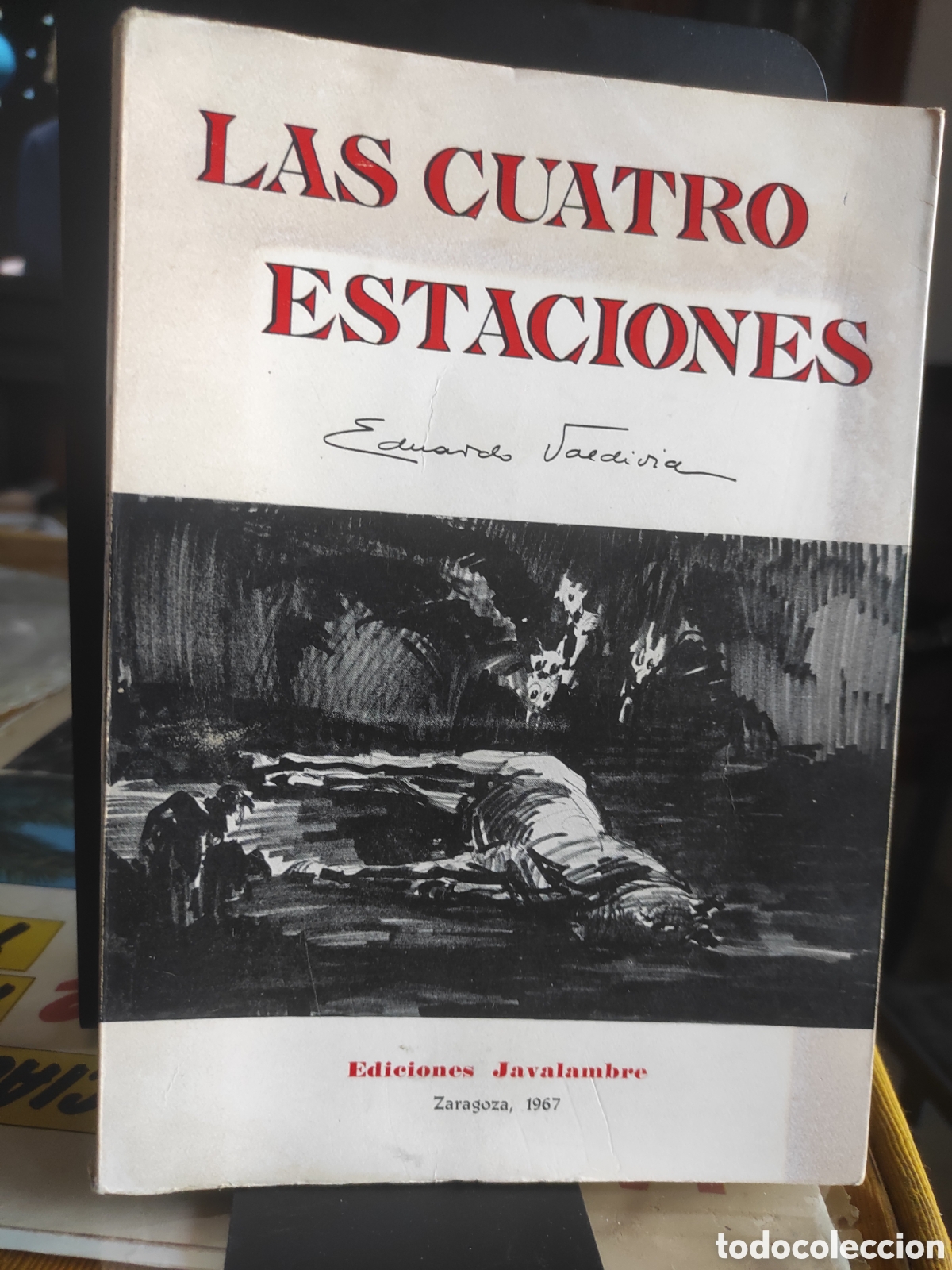 Libros de segunda mano: LAS CUATRO ESTACIONES - EDUARDO VALDIVIA - EDICIONES JAVALAMBRE