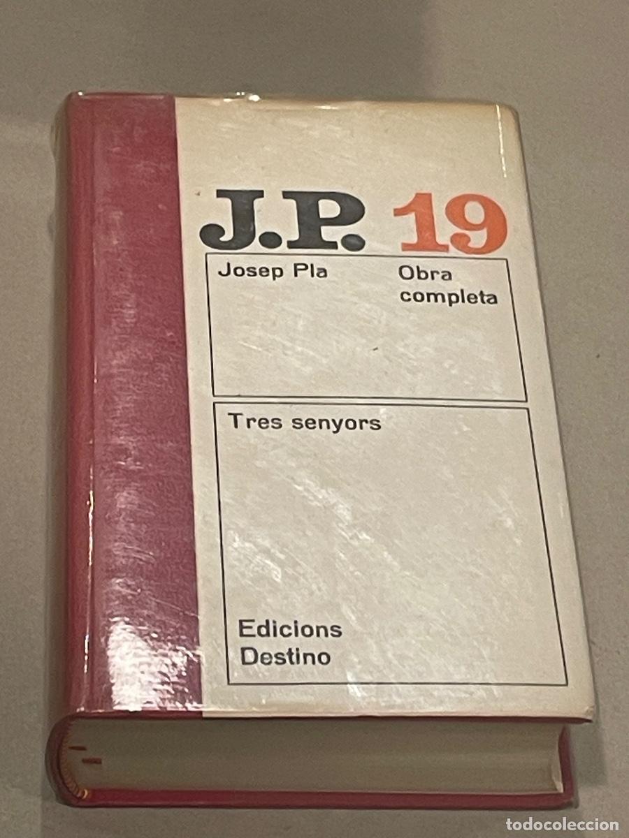 Libros de segunda mano: JOSEP PLA - TRES SENYORS - OBRA COMPLETA VOL.19 - ED.DESTINO 1A.ED. 1971