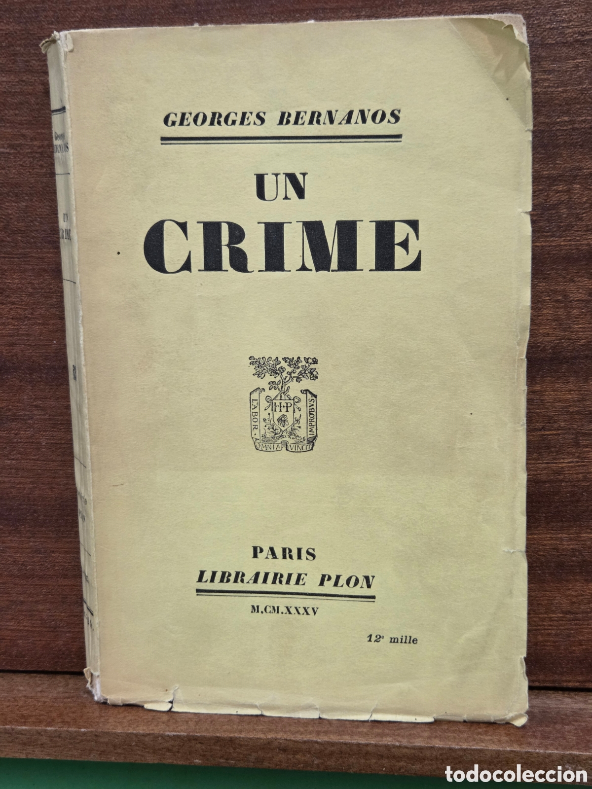 Libros de segunda mano: ANTIGUO LIBRO...1935...GEORGES BERNANOS...&rdquo;&rdquo;UN CRIME&rdquo;&rdquo;...MCMXXXV...TEXTO EN FRANCES..LIBRAIRIE PLON.