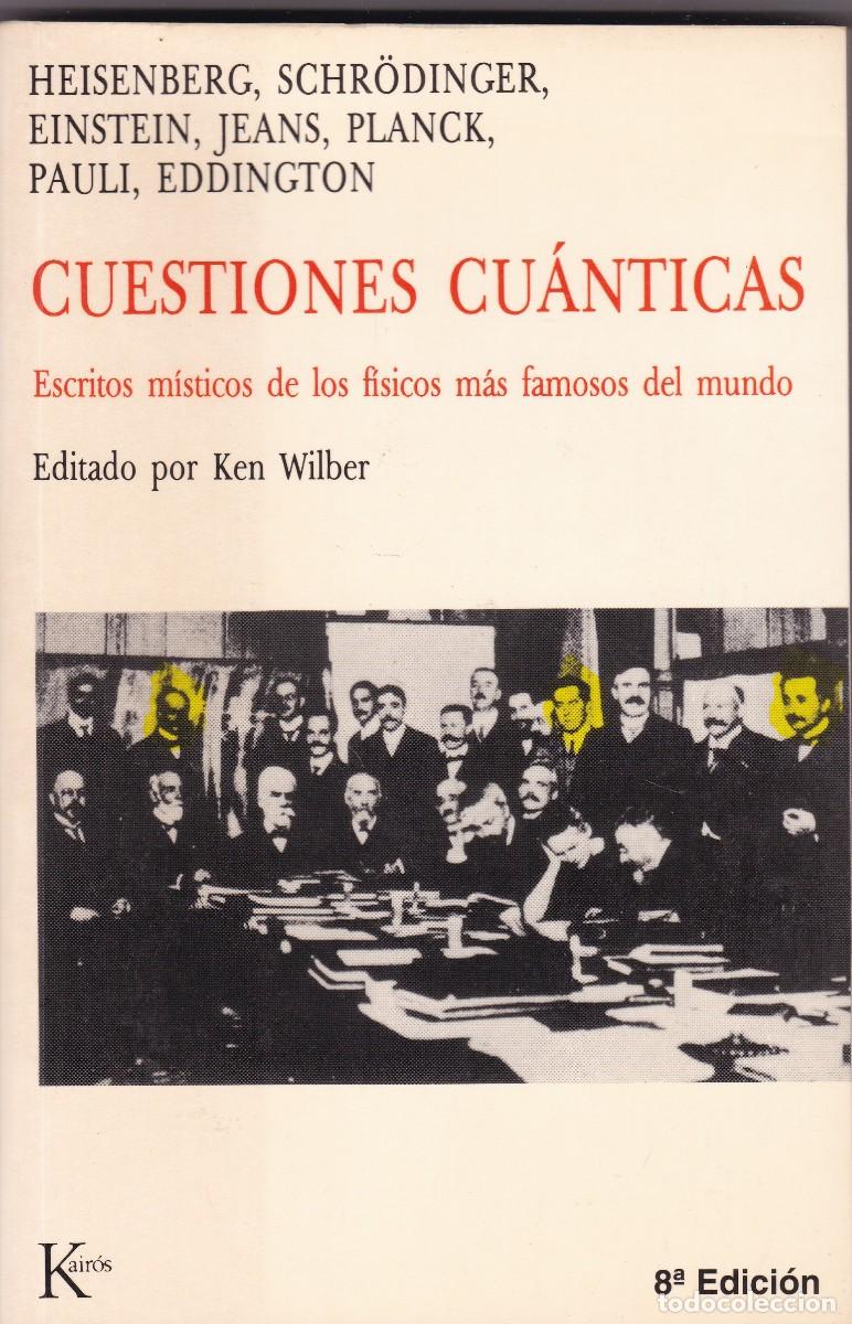 Libros de segunda mano: CUESTIONES CU&Aacute;NTICAS - V.V.A.A. - KEN WILBER & KAIR&Oacute;S, EDITORIAL 2005