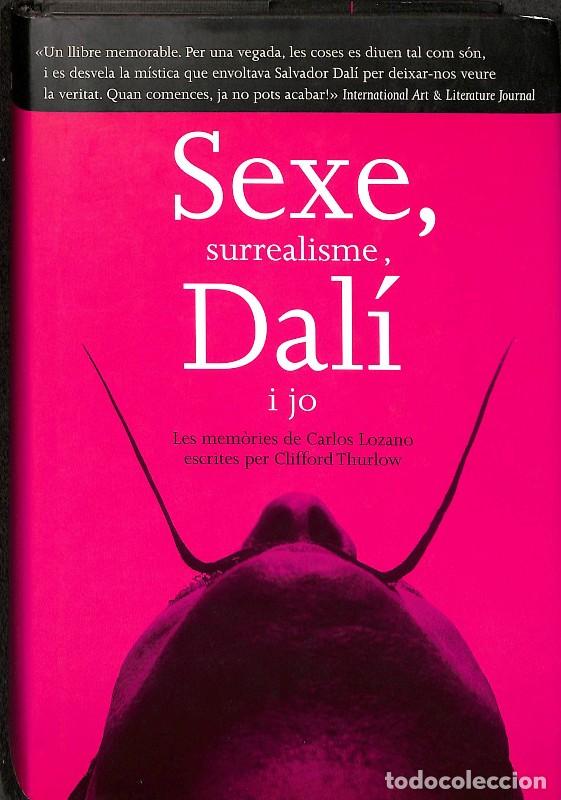 Libros de segunda mano: Sexe, surrealisme, Dal&iacute; i jo: Les mem&ograve;ries de Carlos Lozano - Clifford Thurlow - La Magrana