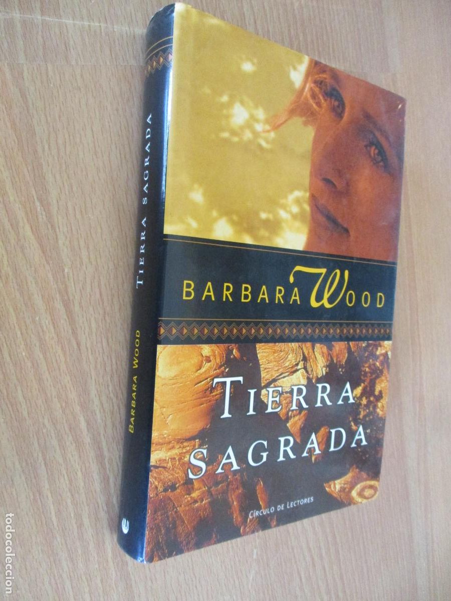 Libros de segunda mano: BARBARA WOOD-TIERRA SAGRADA- C&Iacute;RCULO DE LECTORES-2001