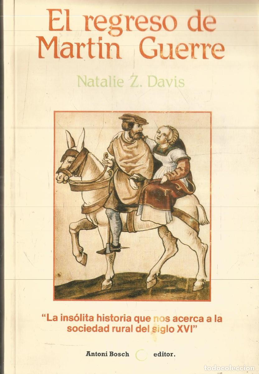 Libros de segunda mano: NATALIE Z. DAVIS. EL REGRESO DE MARTIN GUERRE. ANTONIO BOSCH EDITOR. PRIMERA EDICION
