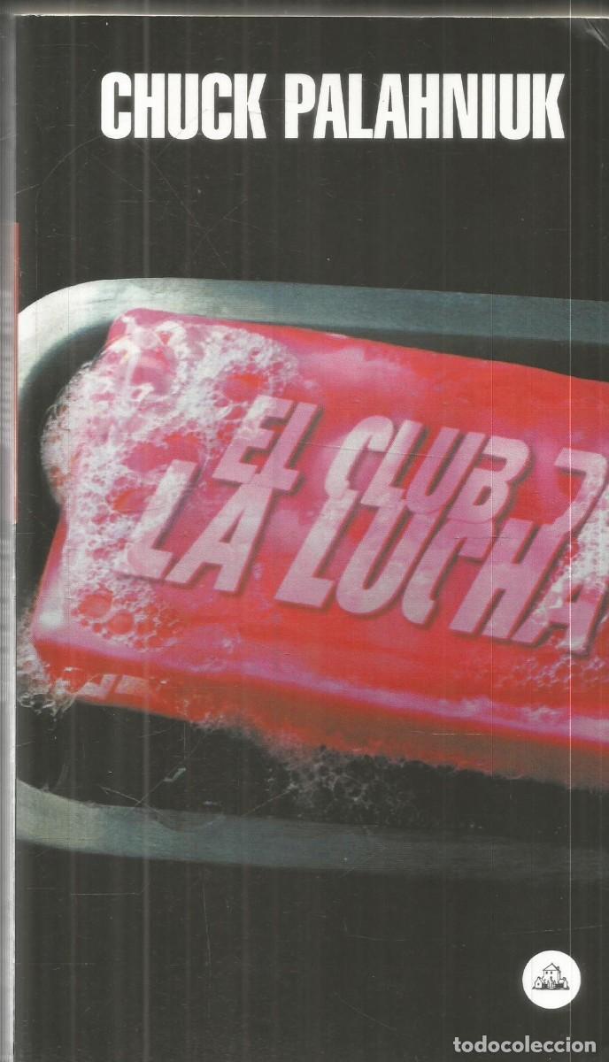 Libros de segunda mano: CHUCK PALAHNIUK. EL CLUB DE LA LUCHA. RANDOM HOUSE MONDADORI.