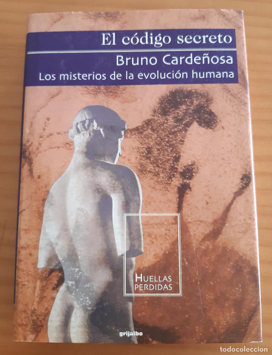 Livros em segunda m&atilde;o: EL C&Oacute;DIGO SECRETO - LOS MISTERIOS DE LA EVOLUCI&Oacute;N HUMANA - BRUNO CARDE&Ntilde;OSA - PERFECTO ESTADO
