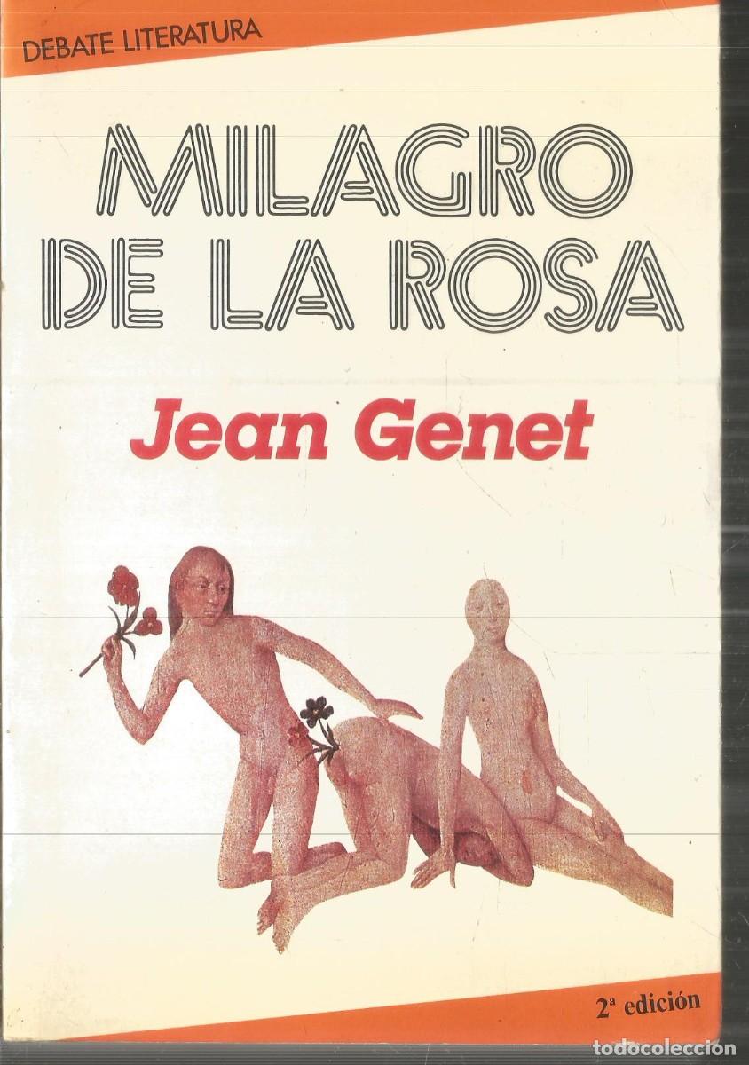 Libros de segunda mano: JEAN GENET. MILAGRO DE LA ROSA. DEBATE