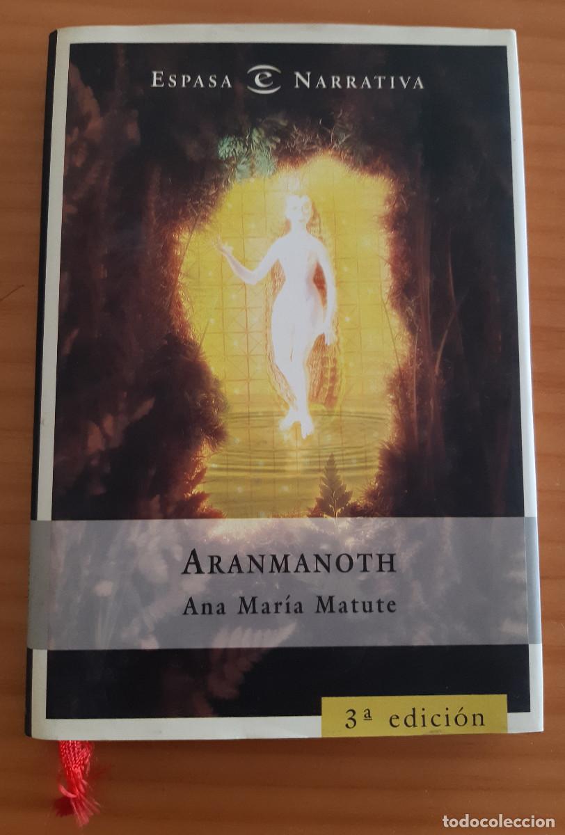 Livros em segunda m&atilde;o: ARANMANOTH - ANA MAR&Iacute;A MATUTE - ESPASA - NARRATIVA - A&Ntilde;O 2000 - 191 P&Aacute;GINAS - PERFECTO ESTADO