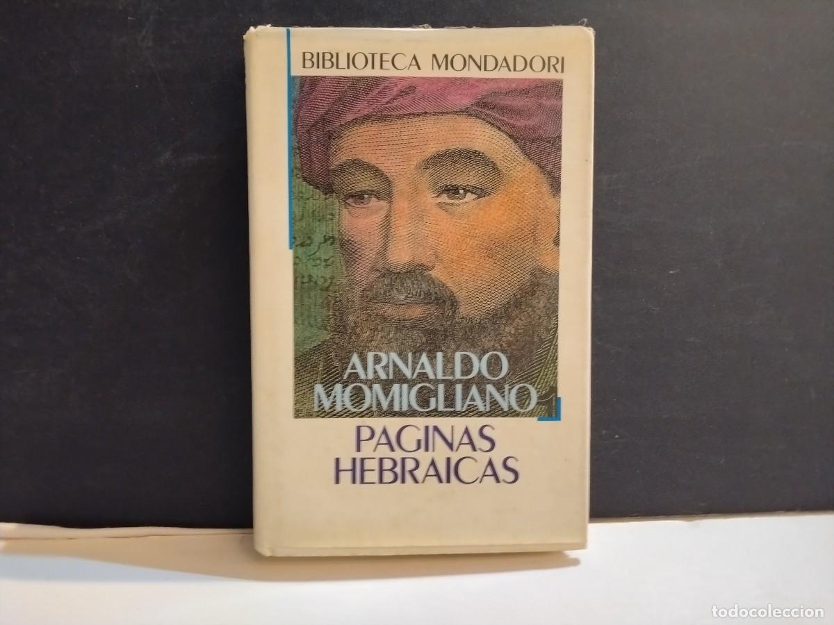 Libros de segunda mano: LIBRO ARNALDO MOMIGLIANO - PAGINAS HEBRAICAS (VER FOTOS)