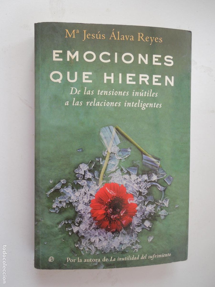 Libros de segunda mano: EMOCIONES QUE HIEREN - M&ordf; JES&Uacute;S &Aacute;LAVA REYES - LA ESFERA DE LOS LIBROS 2005.