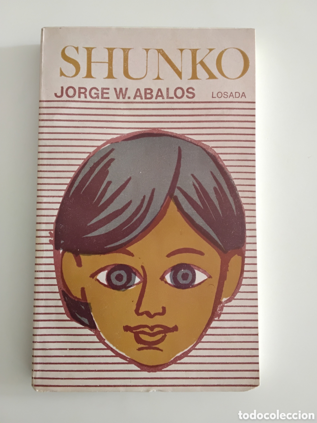 Libros de segunda mano: Jorge W. &Aacute;balos &ndash; Shunko &ndash; Losada &ndash; 1971