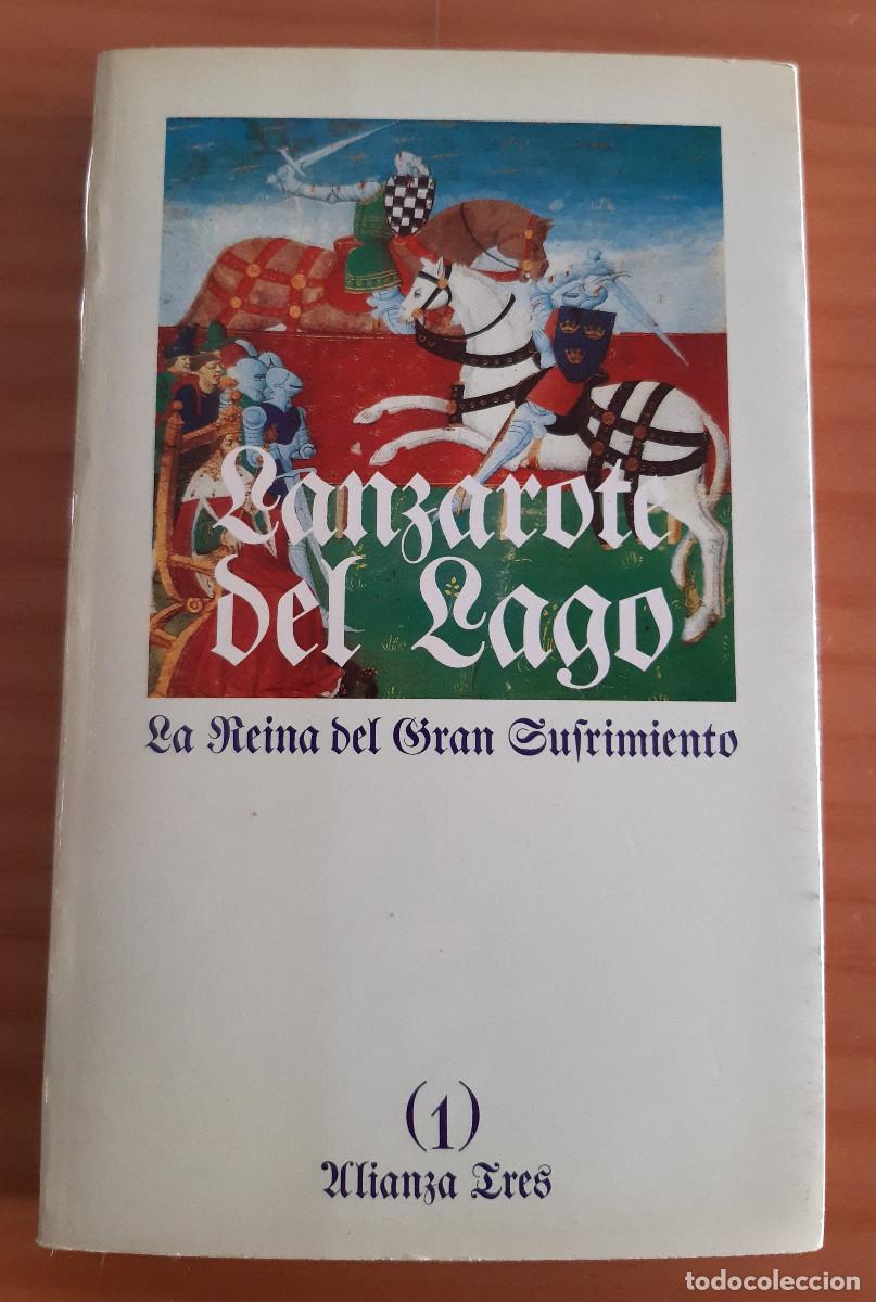 Libros de segunda mano: LANZAROTE DEL LAGO - LA REINA DEL GRAN SUFRIMIENTO - (1) - ALIANZA TRES - 195 - MUY BUEN ESTADO