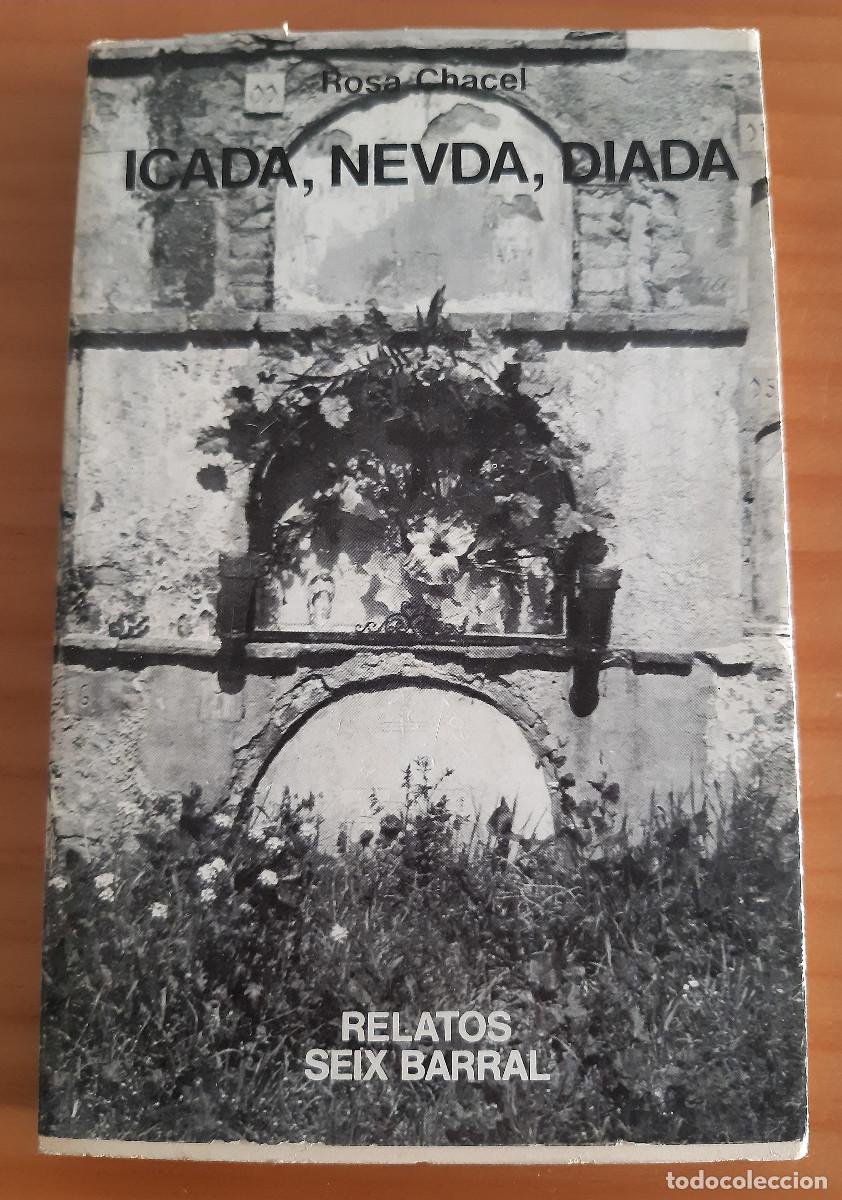 Gebrauchte B&uuml;cher: ICADA, NEVDA, DIADA - ROSA CHACEL - SEIX BARRAL - BIBLIOTECA BREVE - A&Ntilde;O 1971 - MUY BUEN ESTADO