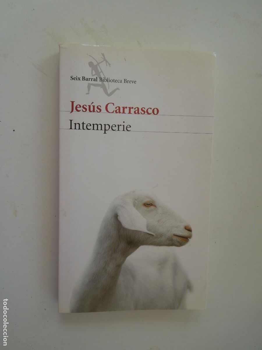 Libros de segunda mano: INTEMPERIE - JES&Uacute;S CARRASCO - EDITORIAL SEIX BARRAL 2014.