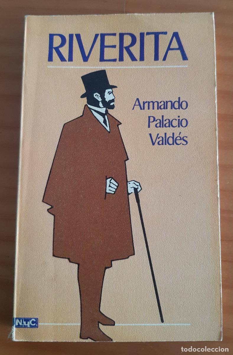 Gebrauchte B&uuml;cher: RIVERITA - ARMANDO PALACIO VALD&Eacute;S - NOVELAS Y CUENTOS 160 - A&Ntilde;O 1975 - BUEN ESTADO