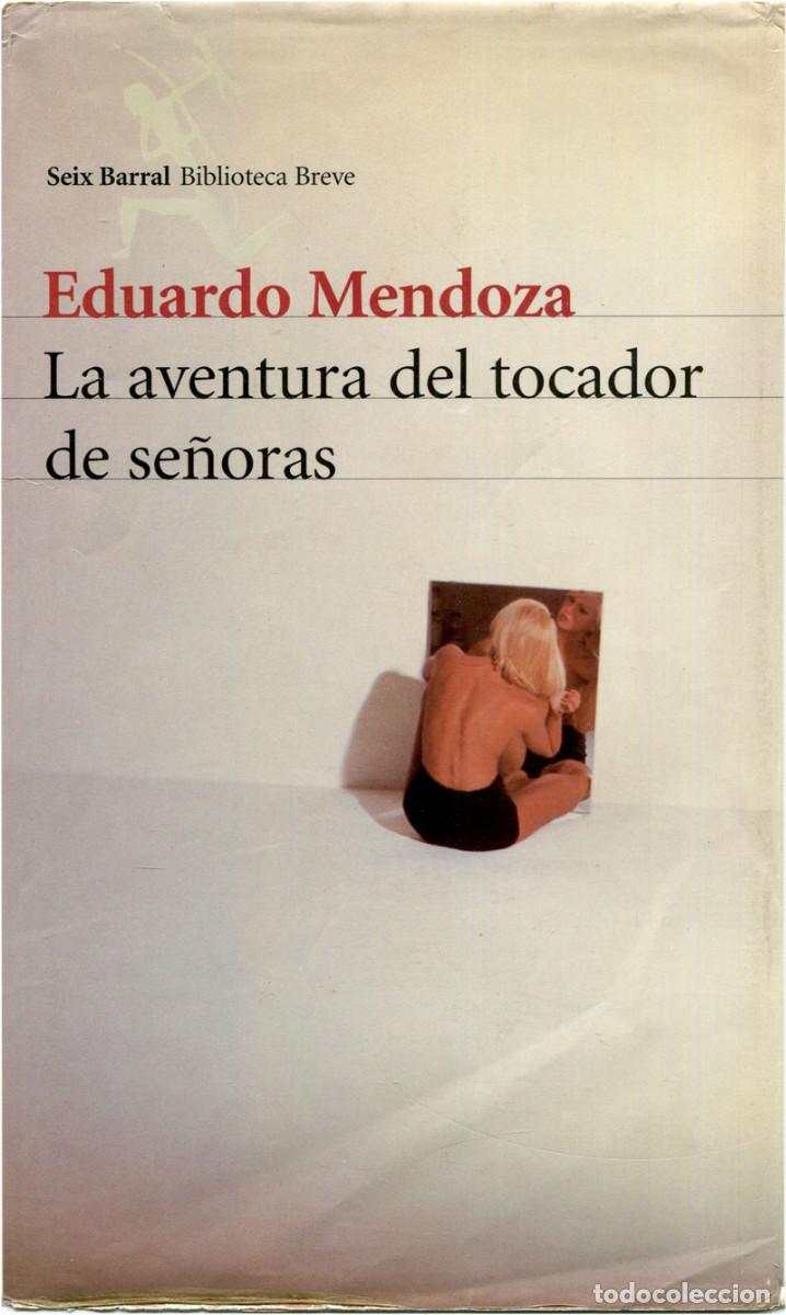 Gebrauchte B&uuml;cher: Eduardo Mendoza - La aventura del tocador de se&ntilde;oras - Seix Barral, Barcelona 2001 (1&ordf; ed.) - Pom&eacute;s