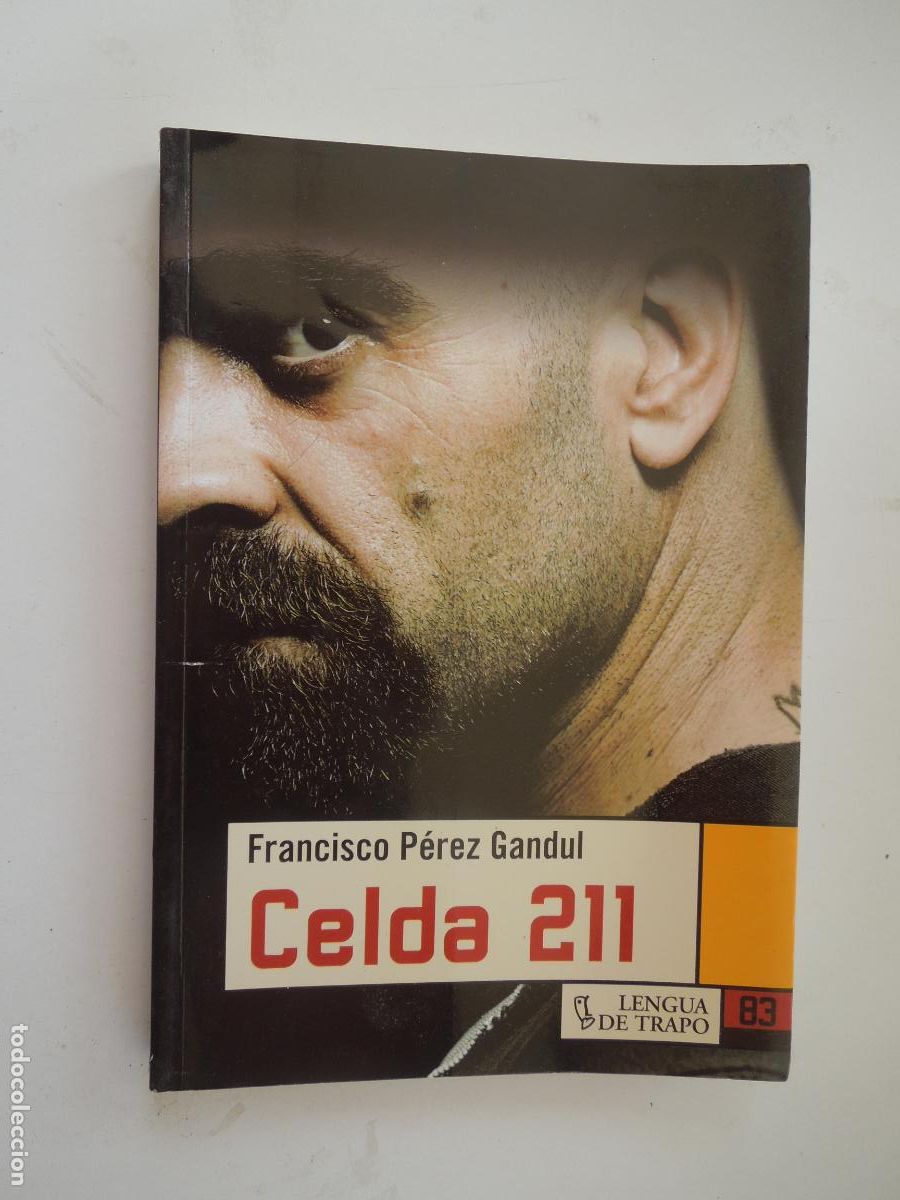 Libros de segunda mano: CELDA 211 - FRANCISCO P&Eacute;REZ GANDUL - EDICIONES LENGUA DE TRAPO 2009 - DEDICADO POR EL AUTOR.