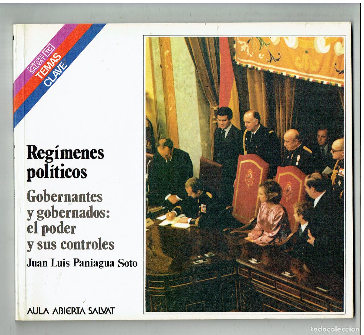 Libros de segunda mano: TEMAS CLAVES, N&ordm; 10. REG&Iacute;MENES POL&Iacute;TICOS. JUAN LUIS PANIAGUA SOTO. AULA ABIERTA SALVAT.1983.(ST/PR2)